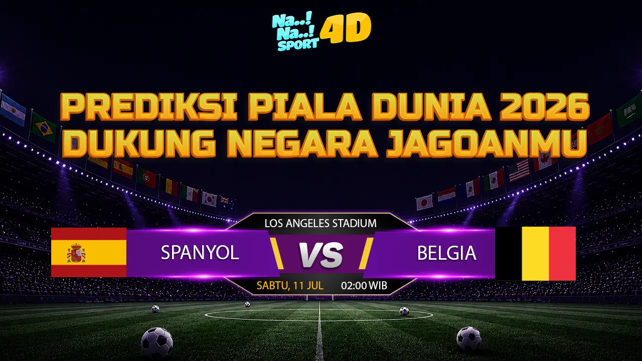Bocoran Prediksi Match Spanyol Vs Belgia Final Quarter Worl Cup 2026