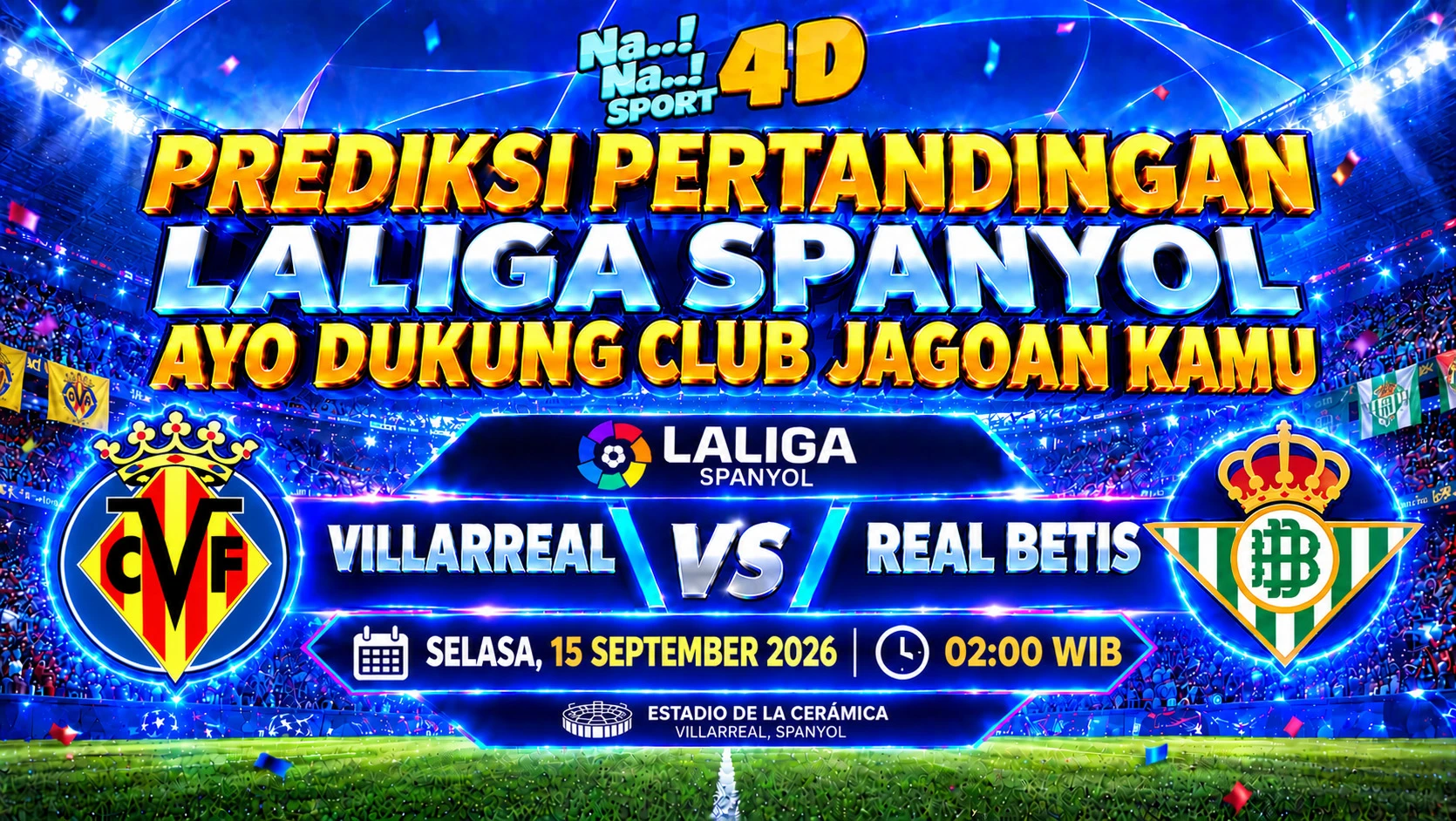 Prediksi Skor pertandingan LA LIGA SPAIN (Villarreal VS Real Betis)