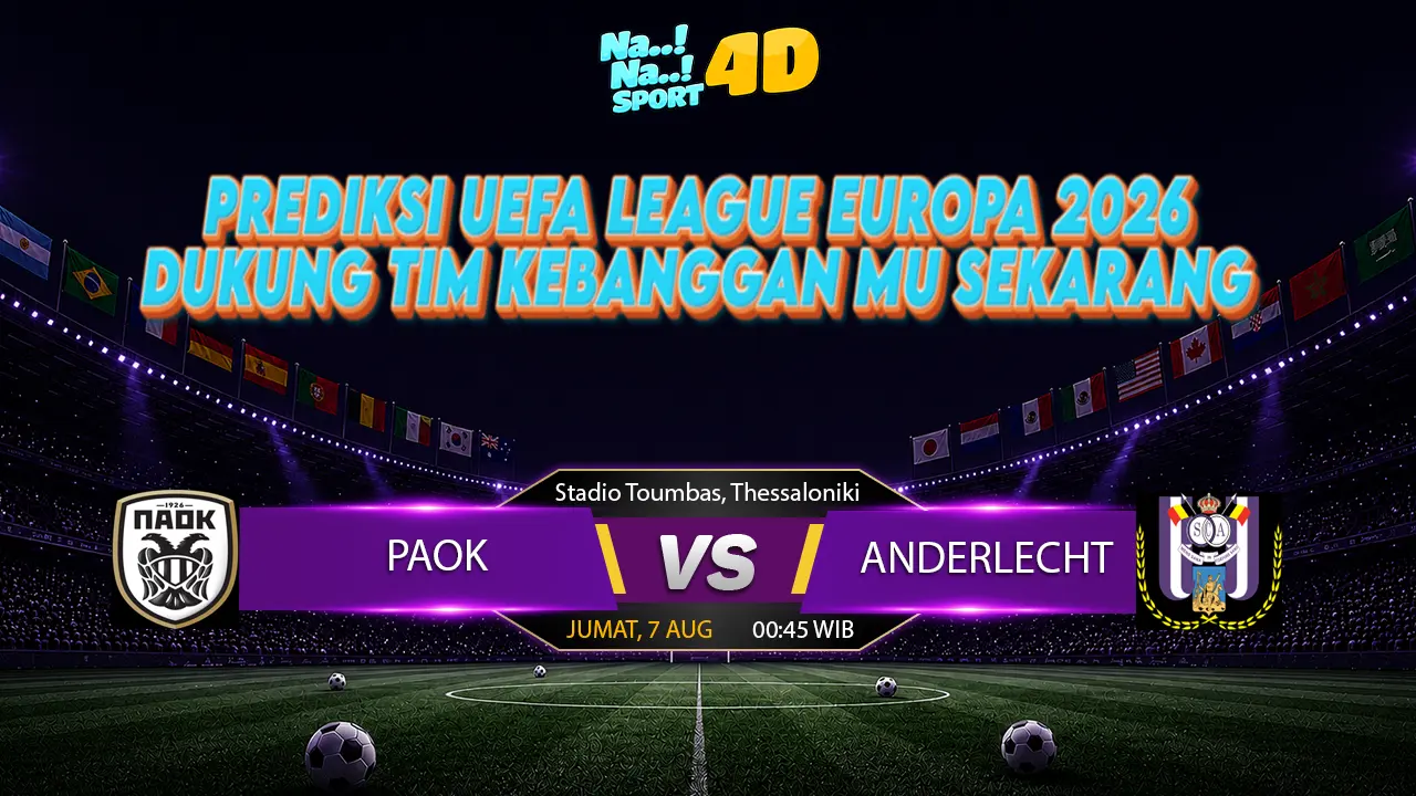 PREDIKSI EURO LEAGUE PAOK VS ANDERLECHT 7 AGUSTUS 2026